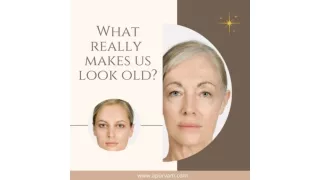 What Really Makes Us Look Old