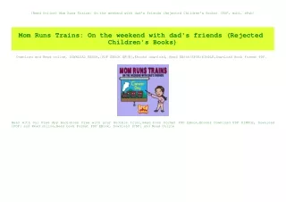{Read Online} Mom Runs Trains On the weekend with dad's friends (Rejected Children's Books) [PDF  mobi  ePub]