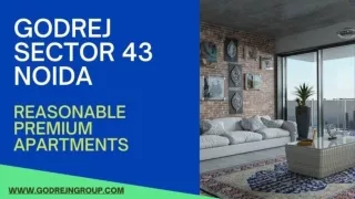 Godrej Sector 43 Noida  Reasonable Premium Apartments