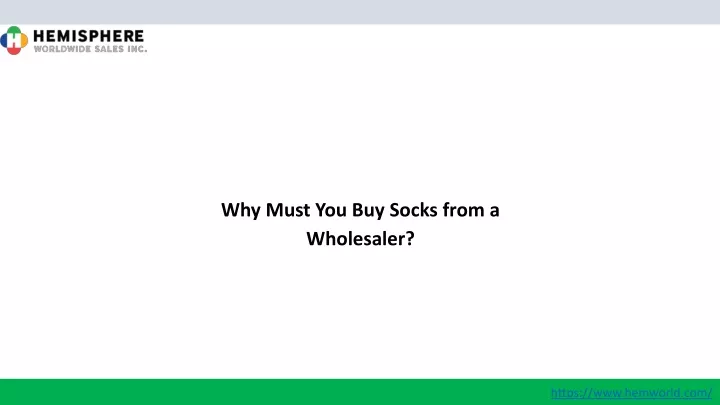 why must you buy socks from a wholesaler