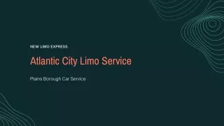 Leading Atlantic City Limo Service With New Limo Express