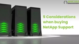 5 Considerations when buying NetApp Support