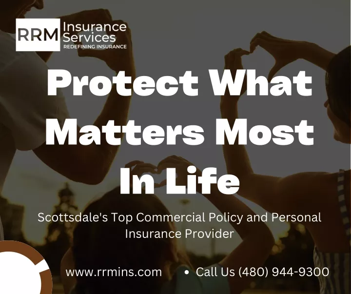 protect what matters most in life