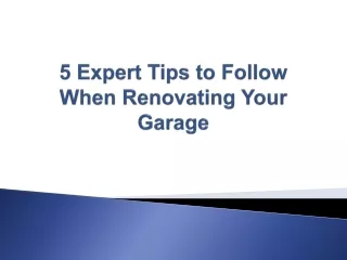 5 expert tips to follow when renovating your garage