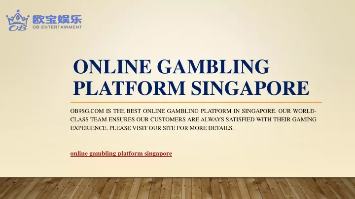 online gambling platform singapore