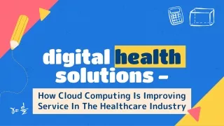 digital health solutions - How Cloud Computing Is Improving Service In The Healthcare Industry