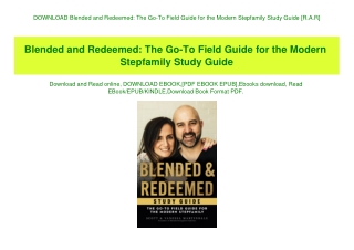 DOWNLOAD  Blended and Redeemed The Go-To Field Guide for the Modern Stepfamily Study Guide [R.A.R]