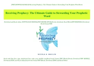 [PDF] DOWNLOAD READ Receiving Prophecy The Ultimate Guide to Stewarding Your Prophetic Word Book