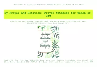 (Download) By Prayer And Petition Prayer Notebook for Women of God EBook