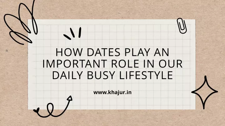 how dates play an important role in our daily