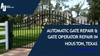 Automatic Gate Repair & Gate Operator Repair in Houston Texas