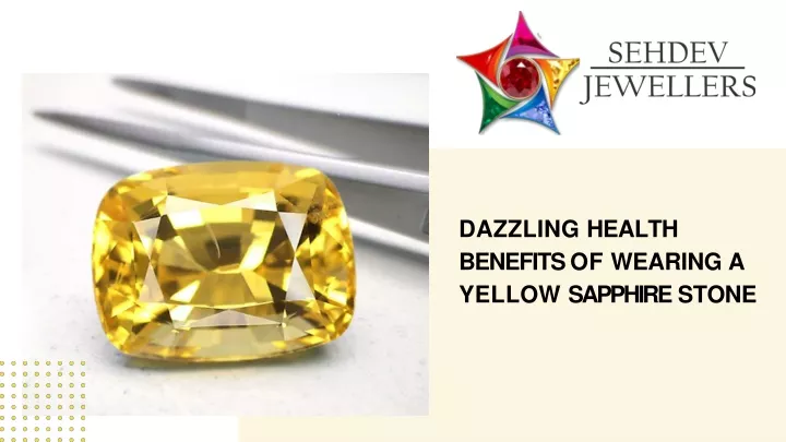 dazzling health benefits of wearing a yellow sapphire stone