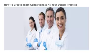 How To Create Team Cohesiveness At Your Dental Practice