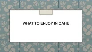 what to enjoy in oahu