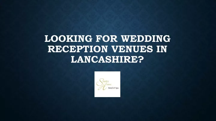 looking for wedding reception venues in lancashire