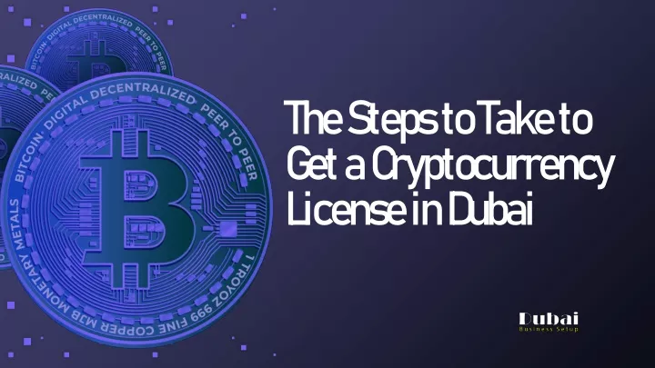 the steps to take to get a cryptocurrency license in dubai