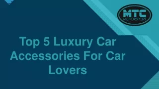 Top 5 Luxury Car Accessories For Car Lovers