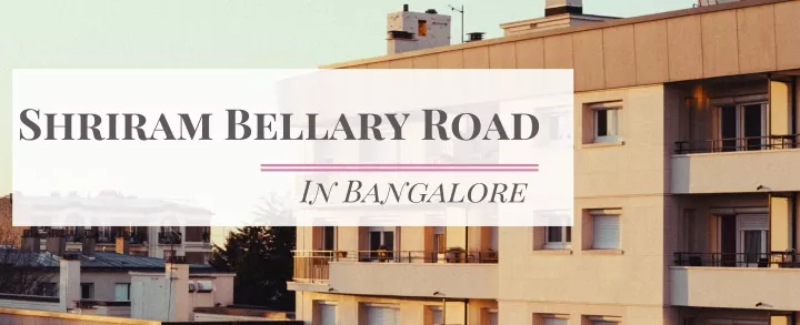 shriram bellary road