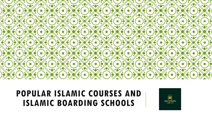 popular islamic courses and islamic boarding schools