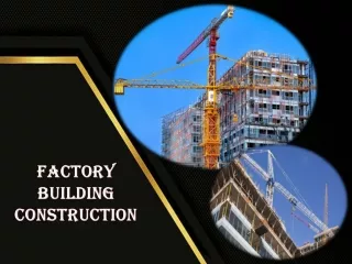 Factory Building Construction, Factory Building Contractors, Factory Shed Manufacturers, Factory Steel Construction, Fac