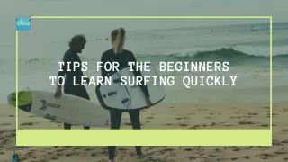 Tips for the Beginners to Learn Surfing Quickly