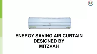 ENERGY SAVING AIR CURTAIN DESIGNED BY MITZVAH