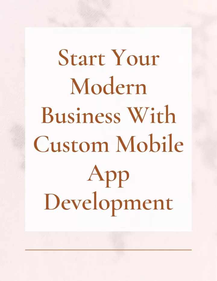 start your modern business with custom mobile