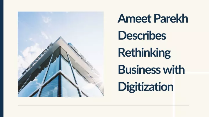 ameet parekh describes rethinking business with