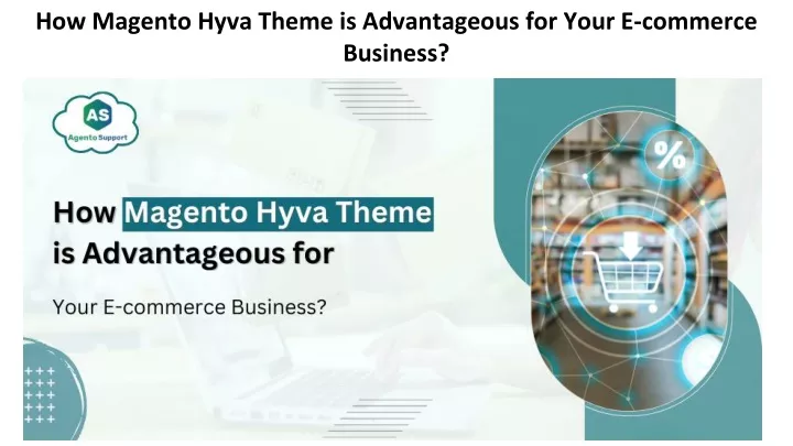 how magento hyva theme is advantageous for your e commerce business