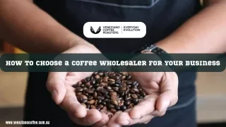 7 Must-Haves When Picking a Coffee Wholesaler For Your Business
