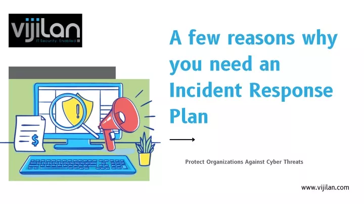 a few reasons why you need an incident response