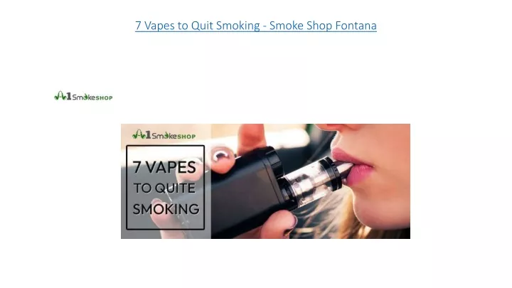 7 vapes to quit smoking smoke shop fontana