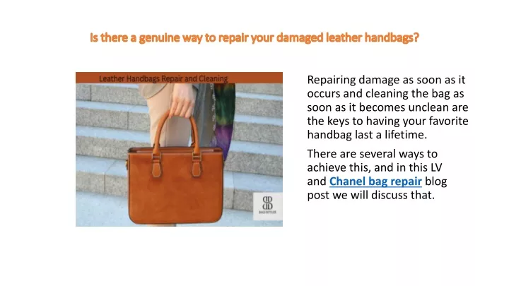 is there a genuine way to repair your damaged leather handbags