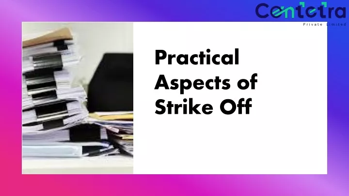 practical aspects of strike off