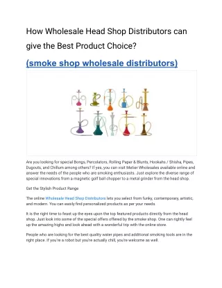 How Wholesale Head Shop Distributors can give the Best Product Choice?
