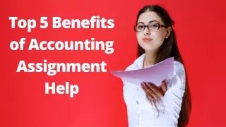 Top 5 Benefits of Accounting Assignment Help