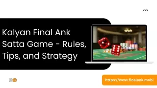 Kalyan Final Ank Satta Game - Rules, Tips, and Strategy