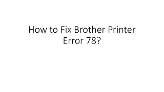 How to Fix Brother Printer Error 78