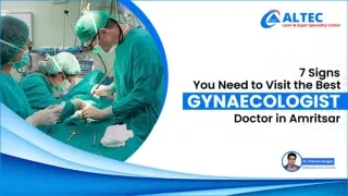 7 Signs You Need to Visit the Best Gynaecologist Doctor in Amritsar