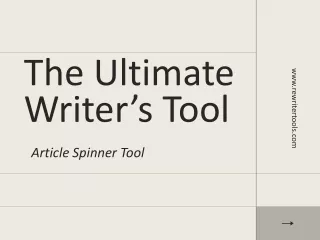 The Ultimate Writer’s Tool  Article Spinner Tool