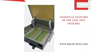 Technical Features Of Off-Line Test Fixtures