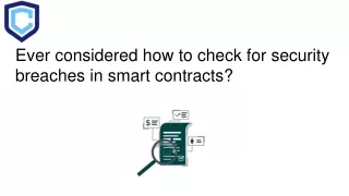 Ever considered how to check for security breaches in smart contracts_
