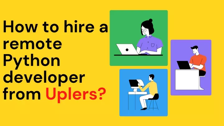 how to hire a remote python developer from uplers