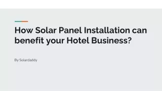 How Solar Panel Installation can benefit your Hotel Business