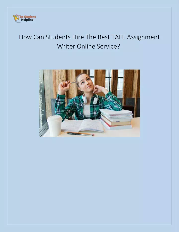 how can students hire the best tafe assignment