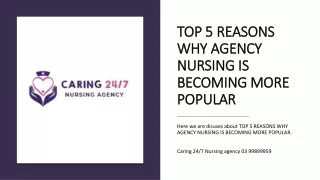 TOP 5 REASONS WHY AGENCY NURSING IS BECOMING MORE POPULAR