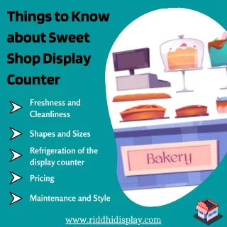 Things to Know about Sweet Shop Display Counter - Riddhi Display