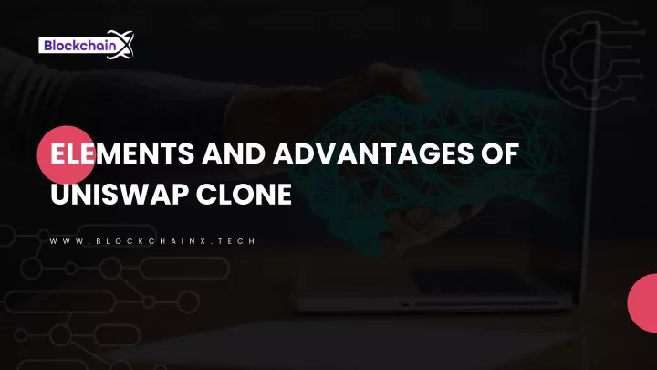 elements and advantages of uniswap clone