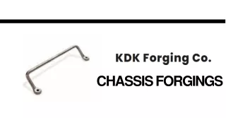 Buy Chassis Forgings In Reasonable Price From KDK Forgings Co.