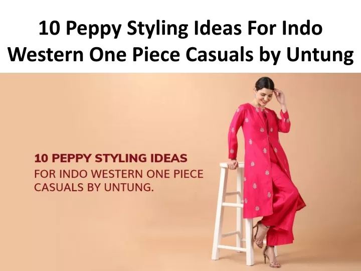 10 peppy styling ideas for indo western one piece casuals by untung